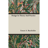 Design In Theory And Practice