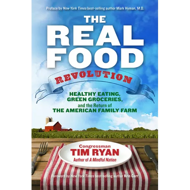 The Real Food Revolution: Healthy Eating, Green Groceries, and the Return of the American Family Farm