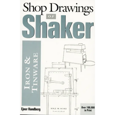 Shop Drawings of Shaker Iron and Tinware (Revised)