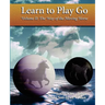 The Way of the Moving Horse: Learn to Play Go