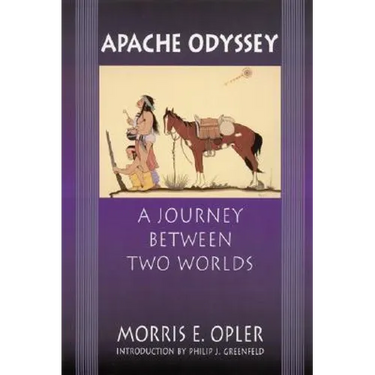 Apache Odyssey: A Journey Between Two Worlds (Revised)