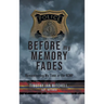 Before My Memory Fades: Remembering My Time in the RCMP