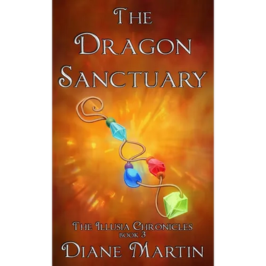 The Dragon Sanctuary: A Middle-Grade Fantasy Adventure