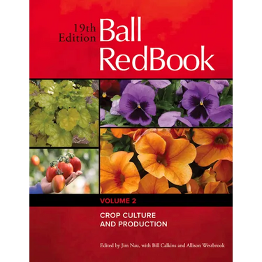 Ball Redbook: Crop Culture and Production Volume 2