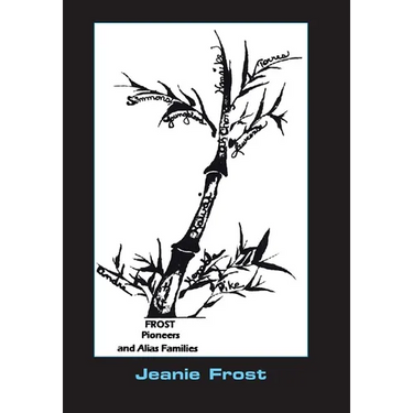 Frost Pioneers and Alias' Families