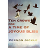Ten Crows for a Time of Joyous Bliss