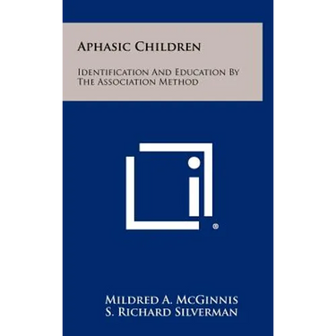 Aphasic Children: Identification And Education By The Association Method