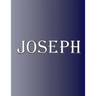 Joseph: 100 Pages 8.5" X 11" Personalized Name on Notebook College Ruled Line Paper