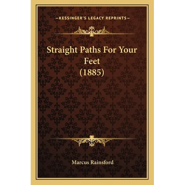 Straight Paths For Your Feet (1885)