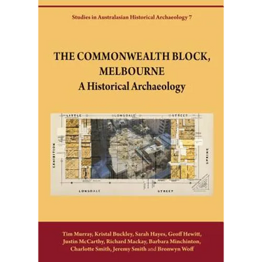 The Commonwealth Block, Melbourne: A Historical Archaeology