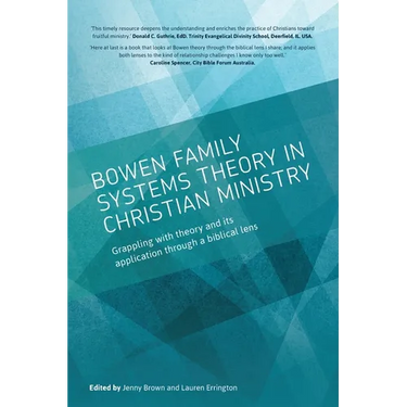 Bowen family systems theory in Christian ministry: Grappling with Theory and its Application Through a Biblical Lens