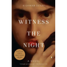 Witness the Night
