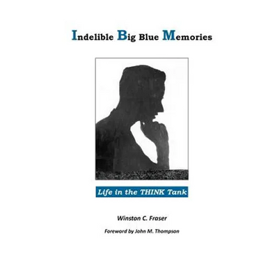 Indelible Big Blue Memories: Life in the THINK Tank