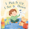 I Pick It Up, I Set It Down