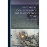 Historical Collections of the State of New York: Being a General Collection of the Most Interesting Facts, Biographical Sketches, Varied Descriptions,
