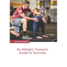 An Athletic Trainer's Guide to Success