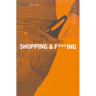 Shopping and F***ing