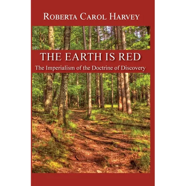 The Earth Is Red: The Imperialism of the Doctrine of Discovery