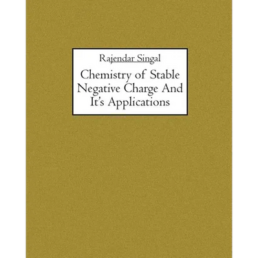 Chemistry of Stable Negative Charge And It's Applications
