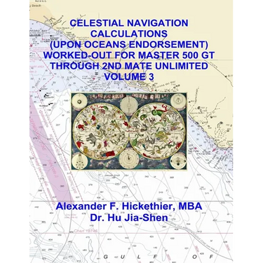 Celestial Navigation Calculations (Upon Oceans Endorsement) Worked-Out for Maste