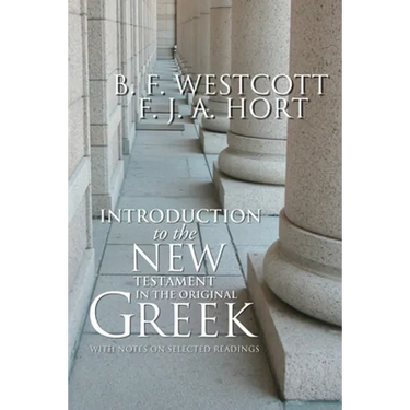 Introduction to the New Testament in the Original Greek: With Notes on Selected Readings