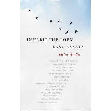 Inhabit the Poem: Last Essays