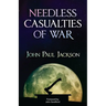 Needless Casualties of War