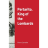 Pertarito, King of the Lombards