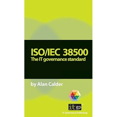 Iso/Iec 38500: The IT Governance Standard