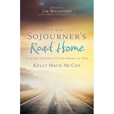 The Sojourner's Road Home: A 40-Day Journey to the Heart of God