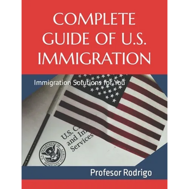 Complete Guide of U.S. Immigration: Immigration Solutions for You