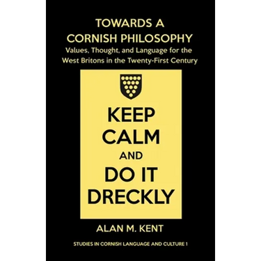 Towards a Cornish Philosophy: Values, Thought, and Language for the West Britons in the Twenty-First Century