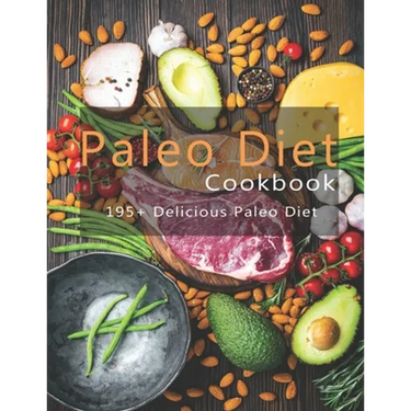 Paleo Cookbook: 195+ Delicious Paleo Diet