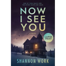 Now I See You: Large Print
