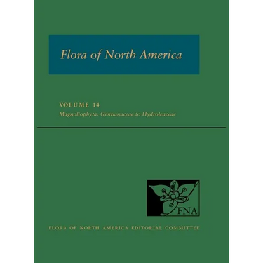 Flora of North America: Volume 14, Magnoliophyta: Gentianaceae to Hydroleaceae: North of Mexico