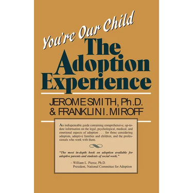 You're Our Child: The Adoption Experience