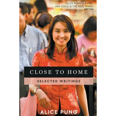 Close to Home: Selected Writings