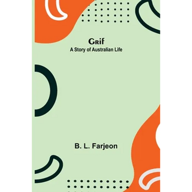 Grif: A Story of Australian Life