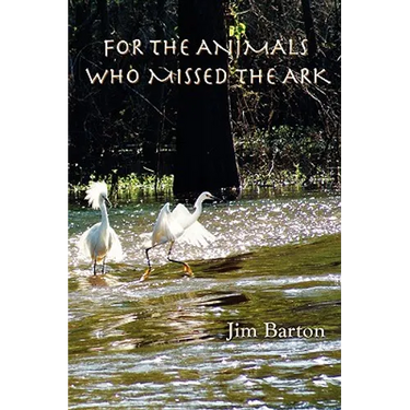 For The Animals Who Missed The Ark