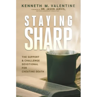 Staying Sharp: The Support & Challenge Devotional for Cheating Death