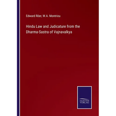 Hindu Law and Judicature from the Dharma-Sastra of Vajnavalkya