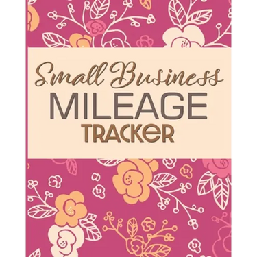 Small Business Mileage Tracker: Record Locations, Reasons for Travel, and Total Mileage