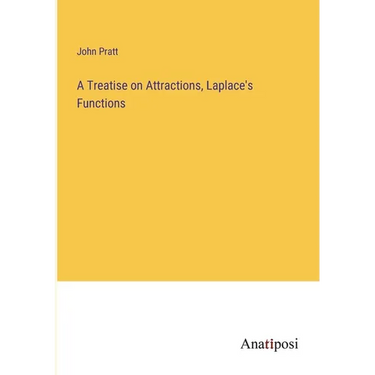 A Treatise on Attractions, Laplace's Functions