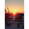 Matter of North: Essays on Glenn Gould and The Idea of North