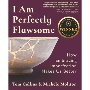 I Am Perfectly Flawsome: How Embracing Imperfection Makes Us Better