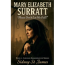 Mary Elizabeth Surratt - "Please Don't Let Me Fall!"