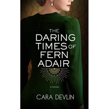 The Daring Times of Fern Adair: A Romantic Historical Fiction Novel