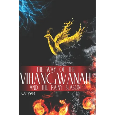 The Way Of The Vihangwanah And The Rainy Season