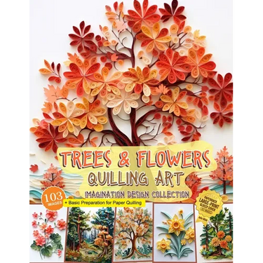 Trees and Flowers Quilling Art Imagination Design Collection: Hobbies paper quilling