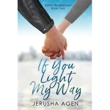 If You Light My Way: A Clean Christian Romance